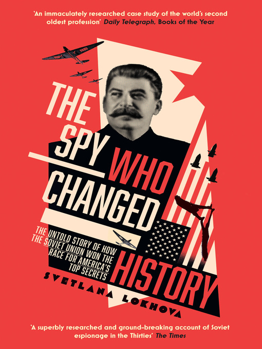 Title details for The Spy Who Changed History by Svetlana Lokhova - Available